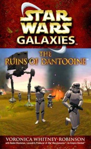 Star Wars Galaxies : The Ruins of Dantooine By:Whitney-Robinson, Voronica Eur:8,11 Ден2:499