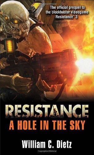 Resistance : A Hole In The Sky By:Dietz, William C. Eur:16.24 Ден2:499