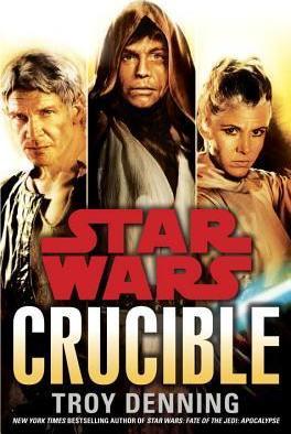 Crucible: Star Wars Legends By:Denning, Troy Eur:8.11 Ден2:1499