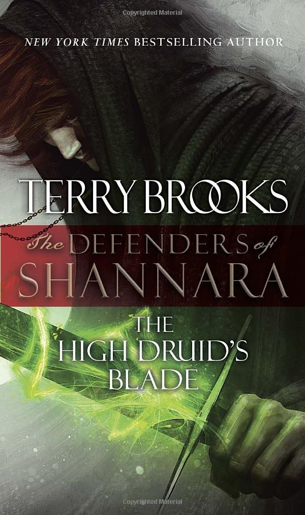 The High Druid's Blade : The Defenders of Shannara By:Brooks, Terry Eur:9,74 Ден2:499