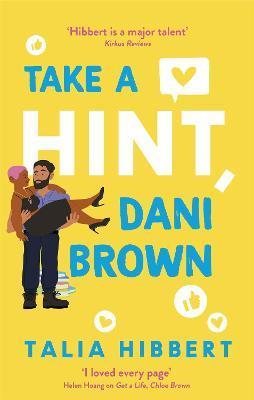 Take a Hint, Dani Brown : the must-read romantic comedy By:Hibbert, Talia Eur:9,74 Ден2:799