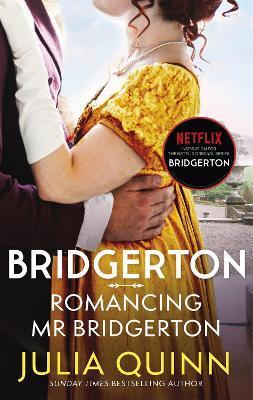 Bridgerton: Romancing Mr Bridgerton (Bridgertons Book 4) : Inspiration for series three of Bridgerton: Penelope and Colin's story By:Quinn, Julia Eur:11,37 Ден2:699