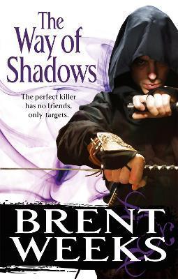 The Way Of Shadows : Book 1 of the Night Angel By:Weeks, Brent Eur:12.99 Ден2:699
