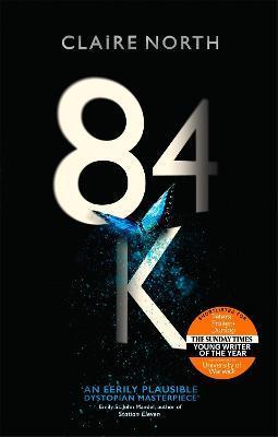 84K : 'An eerily plausible dystopian masterpiece' Emily St John Mandel By:North, Claire Eur:11,37 Ден2:699