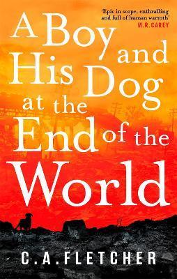 A Boy and his Dog at the End of the World By:Fletcher, C. A. Eur:21,12 Ден1:699