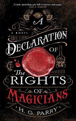A Declaration of the Rights of Magicians : The Shadow Histories, Book One By:Parry, H. G. Eur:3.24 Ден2:699