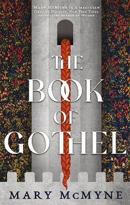 The Book of Gothel By:McMyne, Mary Eur:14,62 Ден2:699