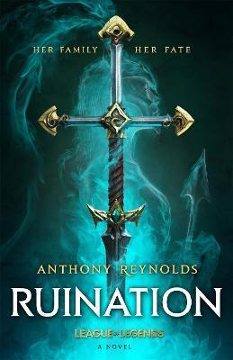 Ruination: A League of Legends Novel By:Reynolds, Anthony Eur:22,75 Ден2:1199