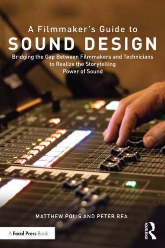A Filmmaker's Guide to Sound Design By:Polis, Matthew Eur:12,99 Ден1:2299