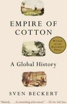 Empire of Cotton : A Global History By:Beckert, Sven Eur:19,50 Ден2:999