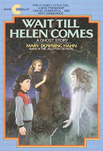 Wait till Helen Comes : A Ghost Story By:Hahn, Mary Downing Eur:9,74 Ден1:399