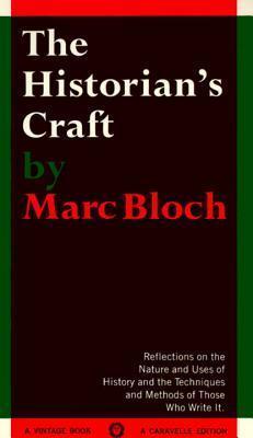The Historian's Craft : Reflections on the Nature and Uses of History and the Techniques and Methods of Those Who Write It. By:Bloch, Marc Eur:19,50 Ден1:599