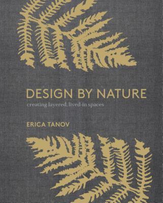 Design by Nature: Creating Layered, Lived-in Spaces Inspired by the Natural World By:Tanov, Erica Eur:69,90 Ден1:1999
