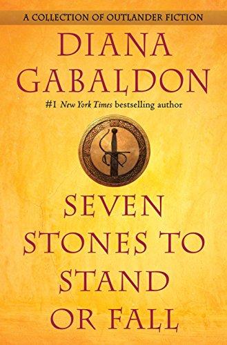 Seven Stones to Stand or Fall : A Collection of Outlander Fiction By:Gabaldon, Diana Eur:12,99 Ден2:1599