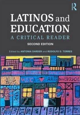Latinos and Education : A Critical Reader By:Darder, Antonia Eur:29,25 Ден2:5799