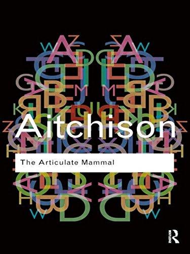 The Articulate Mammal : An Introduction to Psycholinguistics By:Aitchison, Jean Eur:19,50  Ден3:1199