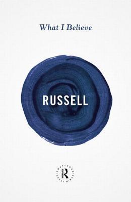 What I Believe By:Russell, Bertrand Eur:14,62  Ден3:899