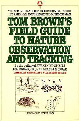 Tom Brown's Field Guide to Nature Observation and Tracking By:Jr., Tom Brown Eur:14.62 Ден1:899