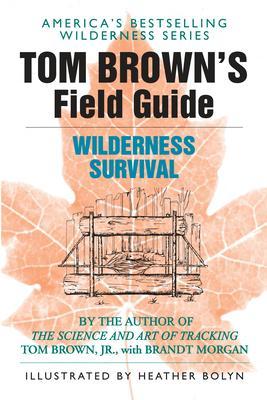 Tom Brown's Field Guide to Wilderness Survival By:Jr., Tom Brown Eur:12.99 Ден1:899