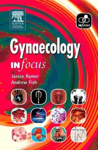 Gynaecology - In Focus By:Fish, Andrew N. J. Eur:56.89 Ден1:1599