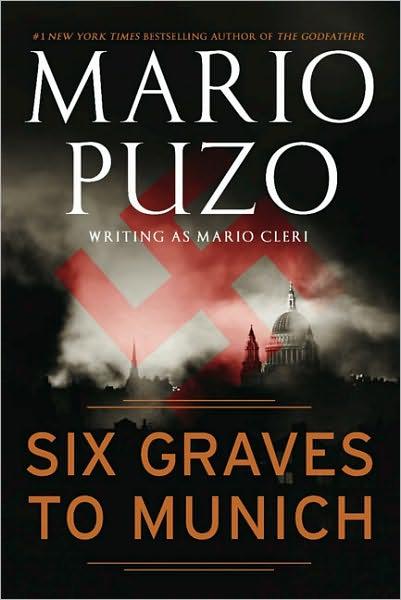 Six Graves to Munich By:Puzo, Mario Eur:11,37 Ден2:799