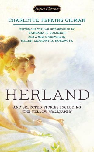 Herland and Selected Stories By:Gilman, Charlotte Perkins Eur:14.62 Ден2:199