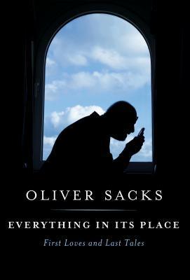 Everything in Its Place : First Loves and Last Tales By:Sacks, Oliver Eur:9,74 Ден2:1399