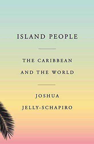Island People : The Caribbean and the World By:Jelly-Schapiro, Joshua Eur:8,11 Ден2:999