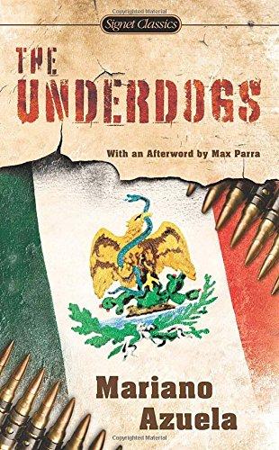 The Underdogs : A Novel of the Mexican Revolution By:Azuela, Mariano Eur:24.37 Ден1:199