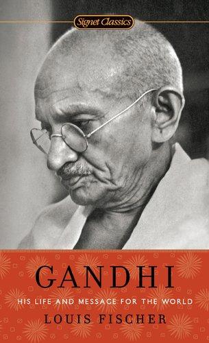 Gandhi : His Life and Message for the World By:Fischer, Louis Eur:22.75 Ден1:199