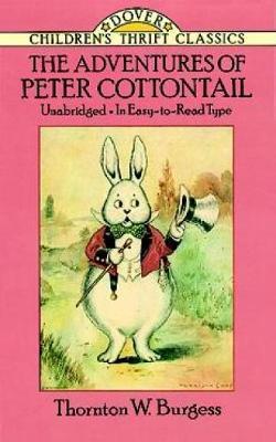 The Adventures of Peter Cottontail By:Burgess, Thornton W. Eur:17,87 Ден2:199