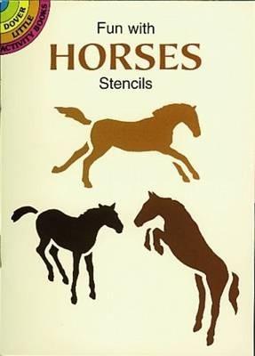 Fun with Horses Stencils By:Kennedy, Paul Eur:12,99 Ден2:199