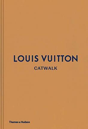 Louis Vuitton Catwalk : The Complete Fashion Collections By:Ellison, Jo Eur:17,87 Ден2:4199