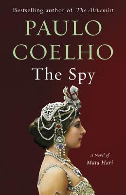 The Spy : A Novel of Mata Hari By:Coelho, Paulo Eur:11,37 Ден2:899