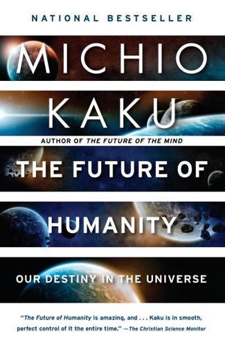 The Future of Humanity By:Kaku, Michio Eur:21,12 Ден1:999