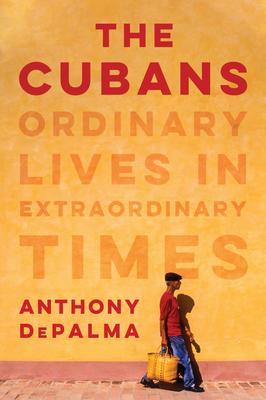 The Cubans : Ordinary Lives in Extraordinary Times By:DePalma, Anthony Eur:24,37  Ден3:1499