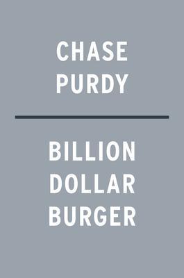 Billion Dollar Burger : Inside Big Tech's Race for the Future of Food By:Purdy, Chase Eur:26  Ден3:1599