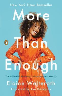 More Than Enough : Claiming Space for Who You Are (No Matter What They Say) By:Welteroth, Elaine Eur:27,63 Ден2:999