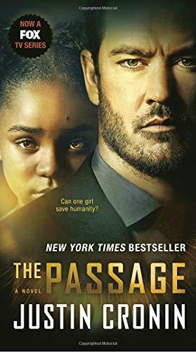 The Passage (TV Tie-In Edition) : A Novel (Book One of the Passage Trilogy) By:Cronin, Justin Eur:14.62 Ден2:599