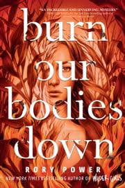 Burn Our Bodies Down By:Rory Power Eur:19,50 Ден2:599