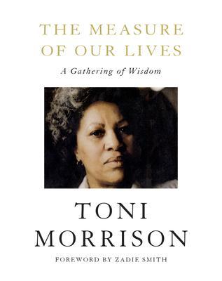 The Measure of Our Lives : A Gathering of Wisdom By:Morrison, Toni Eur:11,37 Ден2:1099