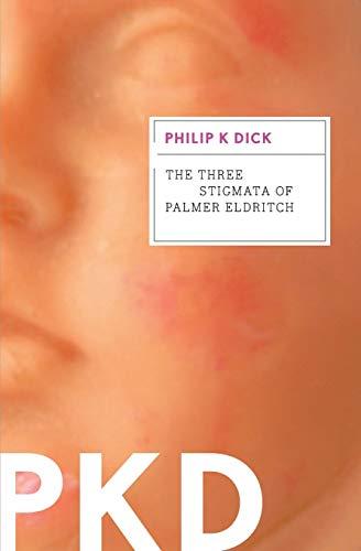 The Three Stigmata of Palmer Eldritch By:Dick, Philip K Eur:9.74 Ден2:899