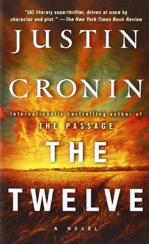 The Twelve (Book Two of the Passage Trilogy) : A Novel (Book Two of the Passage Trilogy) By:Cronin, Justin Eur:11,37 Ден2:599