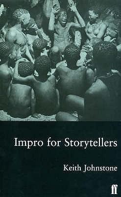 Impro for Storytellers: Theatresports and the Art of Making Things Happen By:Johnstone, Keith Eur:27,63 Ден1:1199