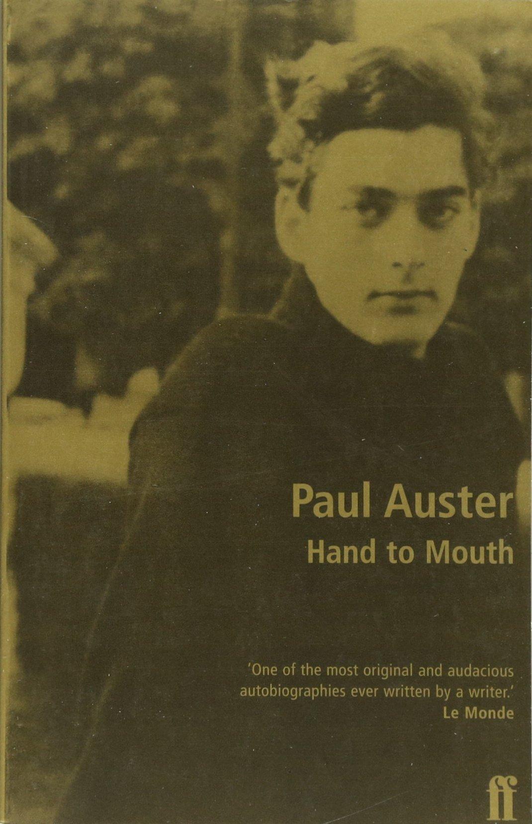 Hand to Mouth By:Auster, Paul Eur:14.62 Ден1:1099