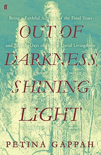 Out of Darkness, Shining Light By:Gappah, Petina Eur:8,11 Ден2:999