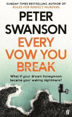 Every Vow You Break : 'Murderous fun' from the Sunday Times bestselling author of The Kind Worth Killing By:Swanson, Peter Eur:26 Ден2:699