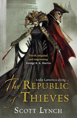 The Republic of Thieves : The Gentleman Bastard Sequence, Book Three By:Lynch, Scott Eur:19,50 Ден1:559