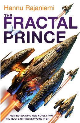 The Fractal Prince By:RAJANIEMI, HANNU Eur:21,12 Ден1:699