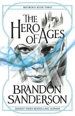 The Hero of Ages : Mistborn Book Three By:Sanderson, Brandon Eur:26 Ден2:799